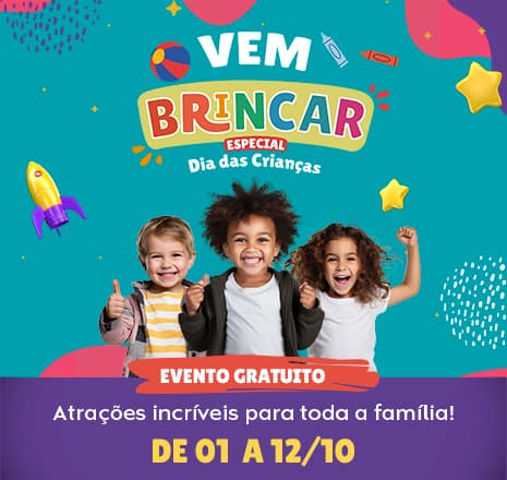 Dia das Crianças 2026 - Vem Brincar 